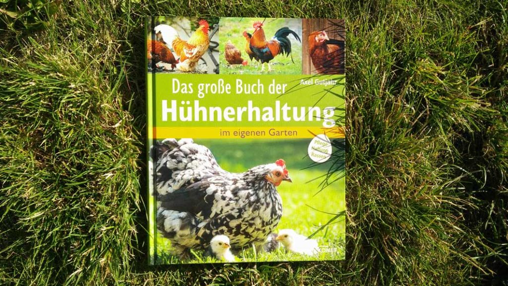 Das große Buch der Hühnerhaltung